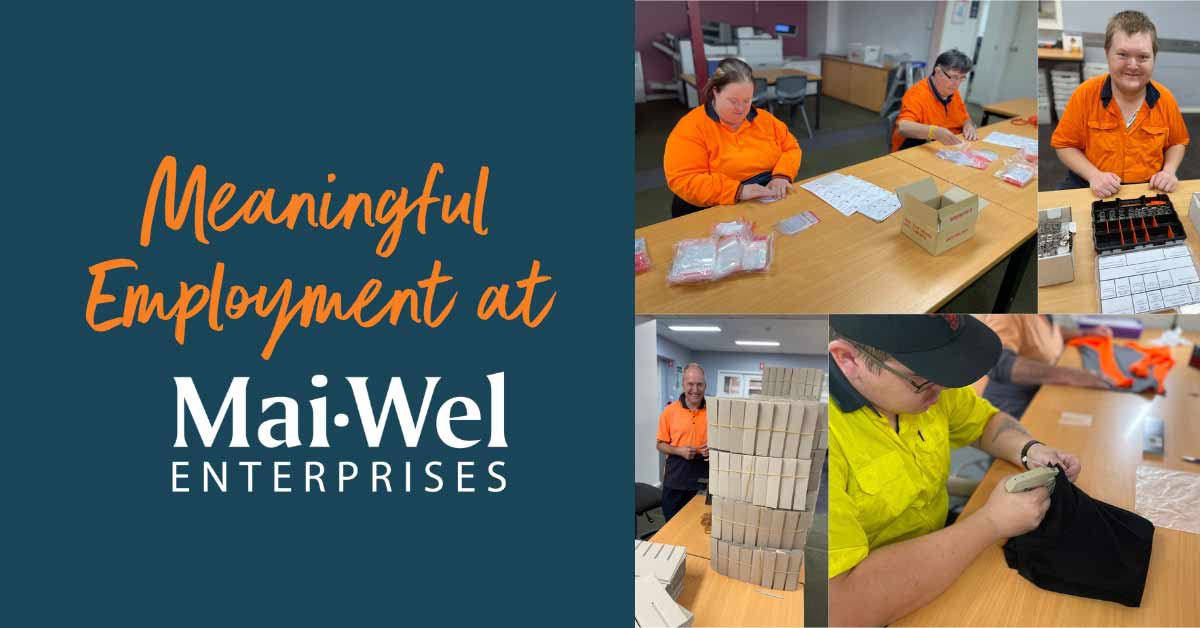 Text Says: Meaningful Employment at Mai-Wel Enterprises